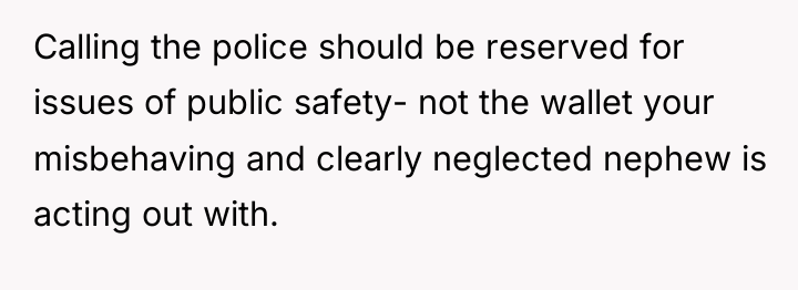 Calling the police should be reserved for issues of public...