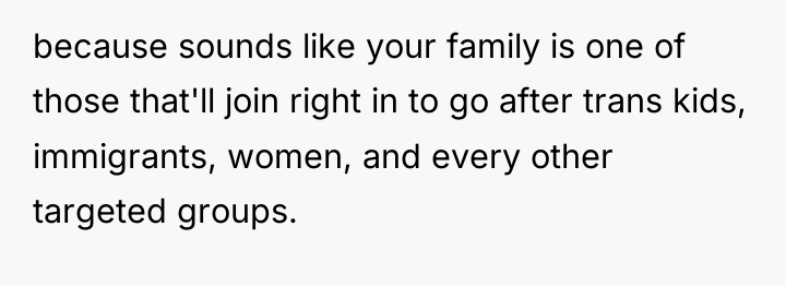 because sounds like your family is one of those that'll...