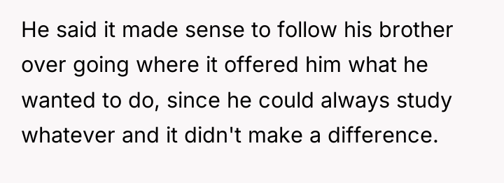 He said it made sense to follow his brother over...