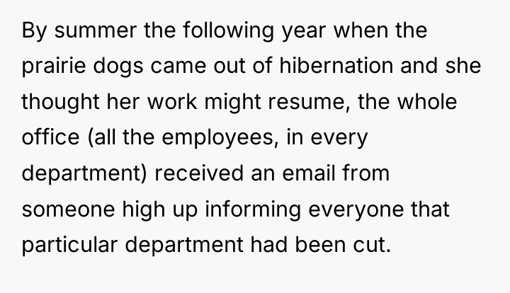 By summer the following year when the prairie dogs came...