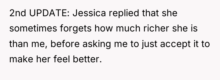 2nd UPDATE: Jessica replied that she sometimes forgets how much...