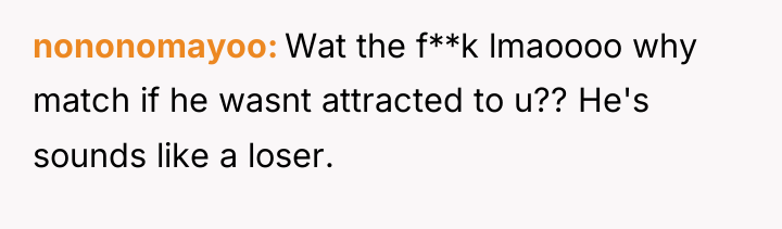 nononomayoo Wat the f**k lmaoooo why match if he wasnt...