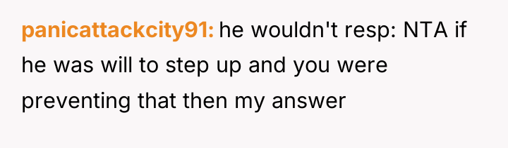 panicattackcity91 he wouldn't resp: NTA if he was will to...