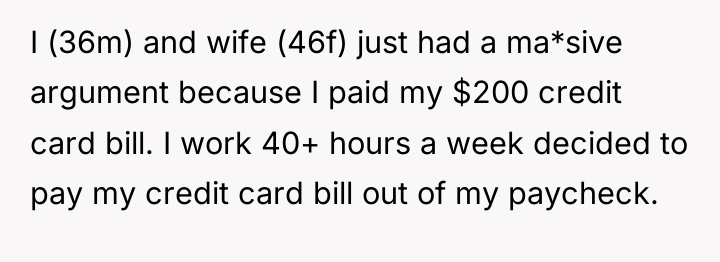 I (36m) and wife (46f) just had a ma*sive argument...