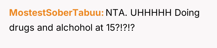 MostestSoberTabuu NTA. UHHHHH Doing drugs and alchohol at 15?!?!?