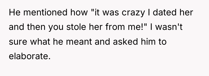He mentioned how "it was crazy I dated her and...
