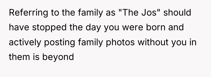 Referring to the family as "The Jos" should have stopped...