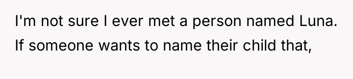 I'm not sure I ever met a person named Luna....