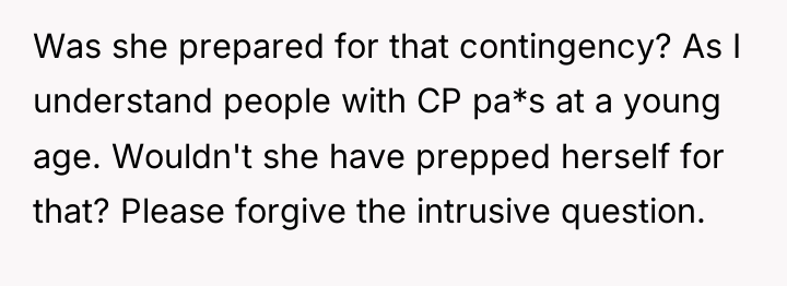 Was she prepared for that contingency? As I understand people...