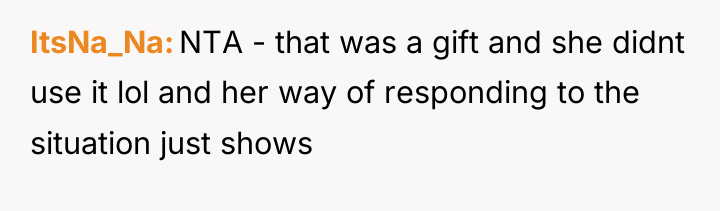 ItsNa_Na NTA - that was a gift and she didnt...