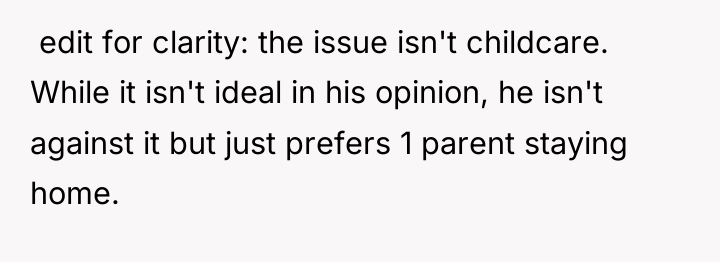 ​ edit for clarity: the issue isn't childcare. While it...