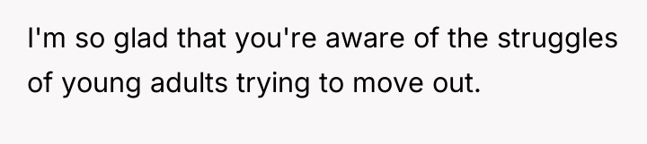 I'm so glad that you're aware of the struggles of...