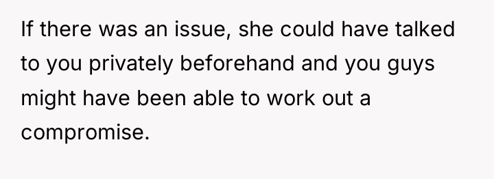 If there was an issue, she could have talked to...
