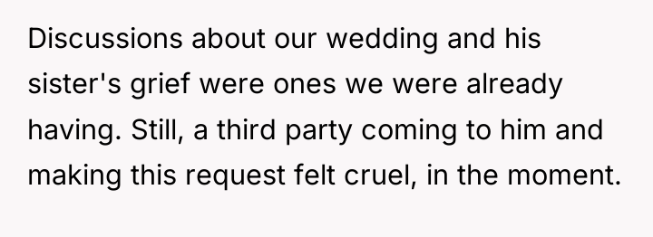 Discussions about our wedding and his sister's grief were ones...