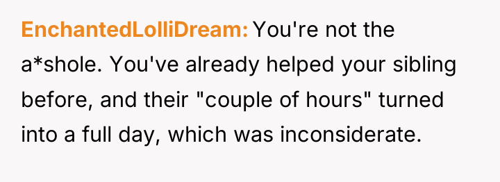 EnchantedLolliDream You're not the a*shole. You've already helped your sibling...