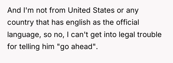 And I'm not from United States or any country that...
