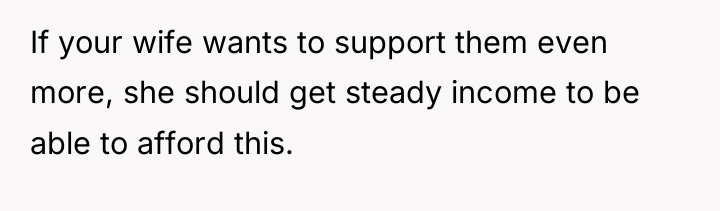 If your wife wants to support them even more, she...