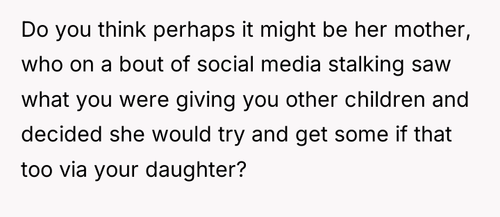 Do you think perhaps it might be her mother, who...