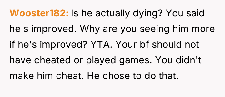 Wooster182 Is he actually dying? You said he's improved. Why...