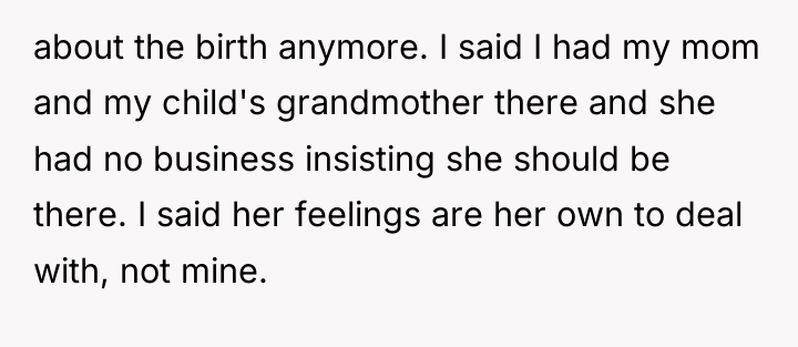 about the birth anymore. I said I had my mom...