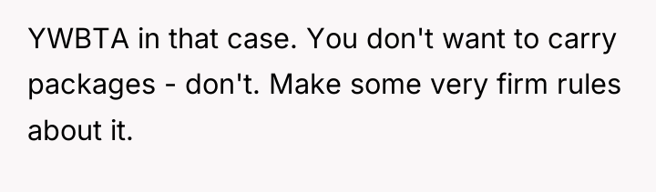 YWBTA in that case. You don't want to carry packages...