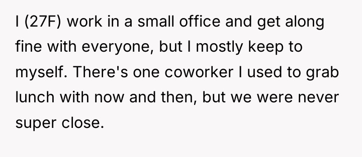 I (27F) work in a small office and get along...