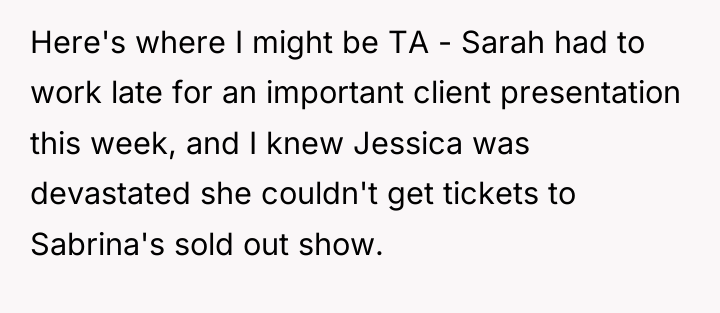 Here's where I might be TA - Sarah had to...