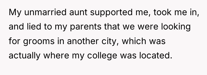My unmarried aunt supported me, took me in, and lied...