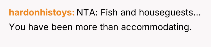 hardonhistoys NTA: Fish and houseguests... You have been more than...