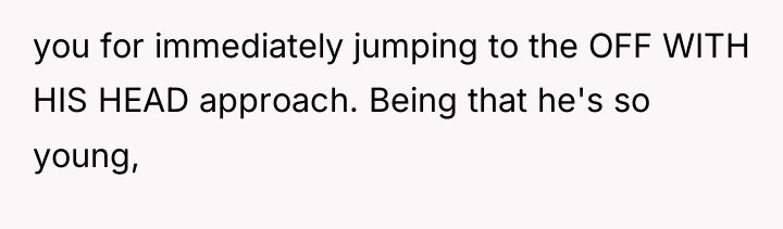 you for immediately jumping to the OFF WITH HIS HEAD...
