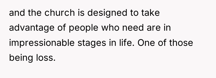 and the church is designed to take advantage of people...