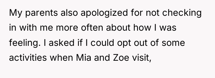 My parents also apologized for not checking in with me...