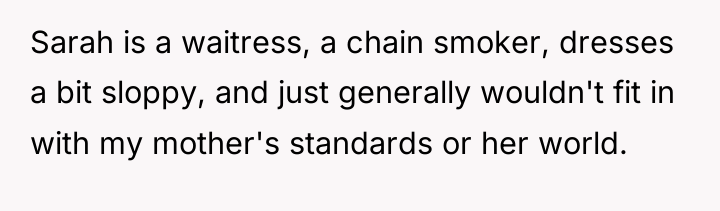 Sarah is a waitress, a chain smoker, dresses a bit...
