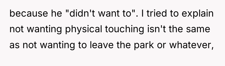 because he "didn't want to". I tried to explain not...