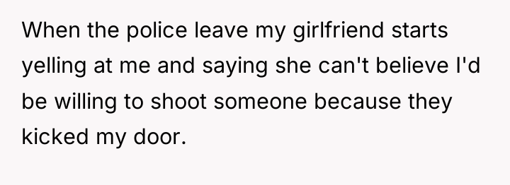 When the police leave my girlfriend starts yelling at me...