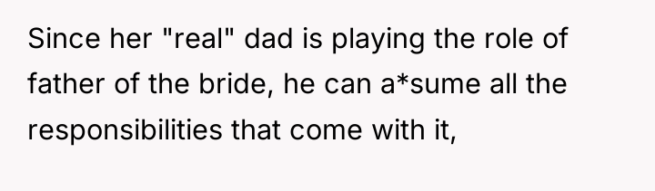 Since her "real" dad is playing the role of father...