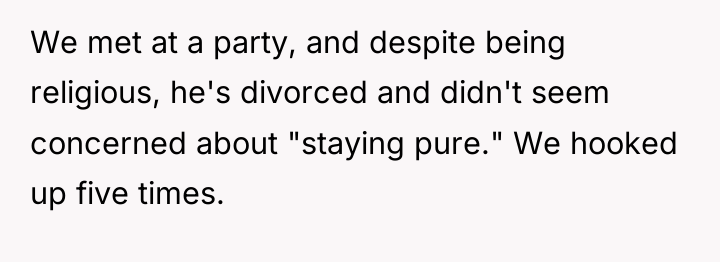 We met at a party, and despite being religious, he's...