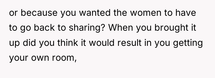 or because you wanted the women to have to go...