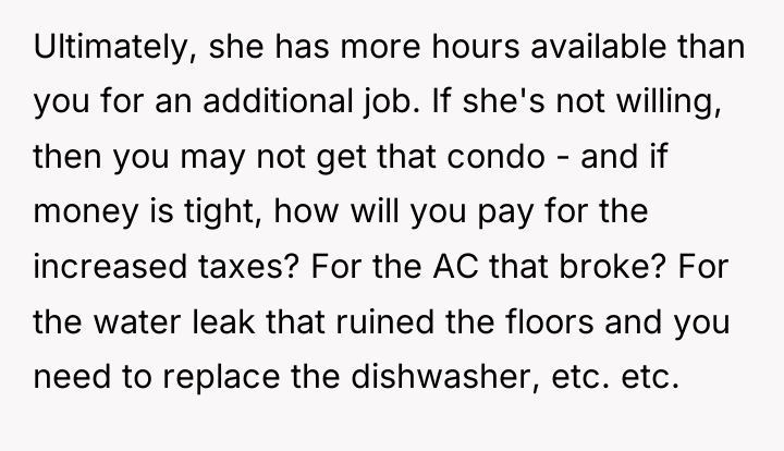 Ultimately, she has more hours available than you for an...