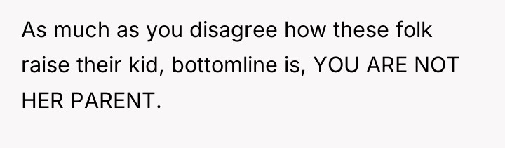 As much as you disagree how these folk raise their...