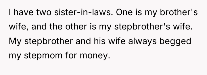I have two sister-in-laws. One is my brother's wife, and...