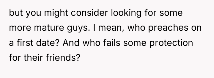 but you might consider looking for some more mature guys....