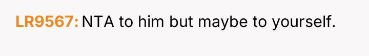 LR9567 NTA to him but maybe to yourself.