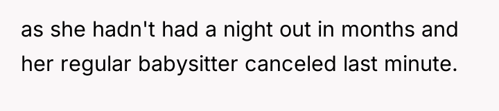 as she hadn't had a night out in months and...