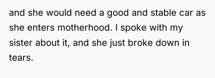 and she would need a good and stable car as...