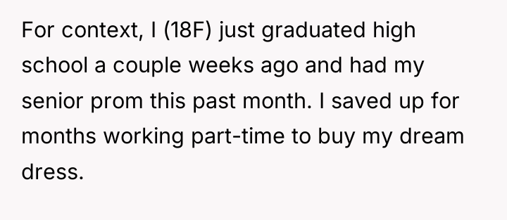 For context, I (18F) just graduated high school a couple...