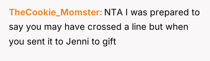 TheCookie_Momster NTA I was prepared to say you may have...