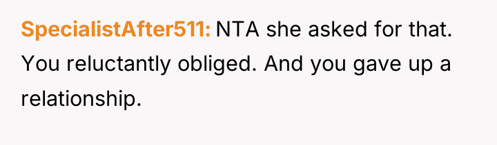 SpecialistAfter511 NTA she asked for that. You reluctantly obliged. And...
