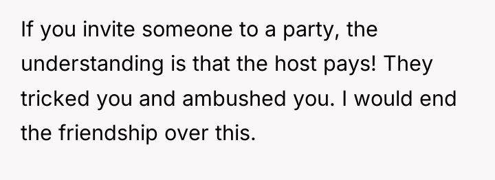 If you invite someone to a party, the understanding is...