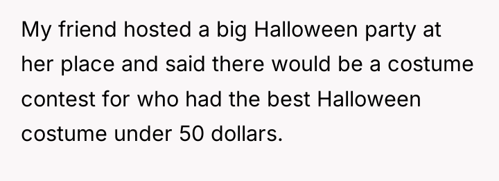My friend hosted a big Halloween party at her place...